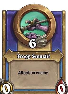 Trogg Smash! Card Image