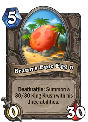 Brann's Epic Egg {0} Card Image