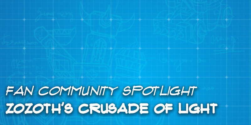 Fan Community Spotlight - Zozoth's "Crusade of Light"