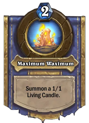 Maximum Waximum Card Image