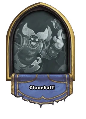 Cloneball! Card Image