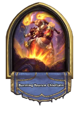 Burning Tauren Chieftain Card Image