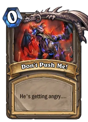 Don't Push Me! Card Image