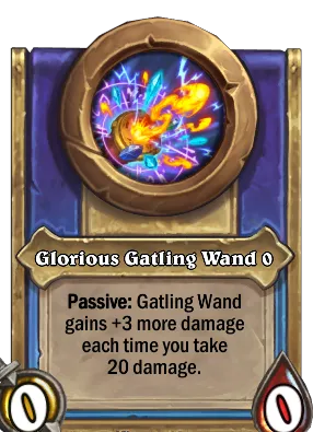 Glorious Gatling Wand {0} Card Image