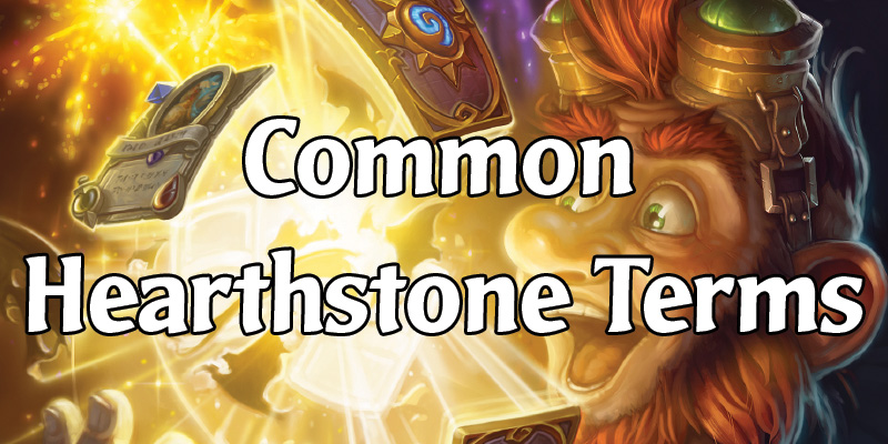 Encyclopedia of Hearthstone Terms