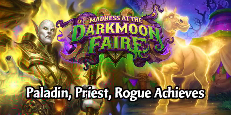 Get That XP! Finish Your Paladin, Priest, and Rogue Darkmoon Faire Achievements With These Decks