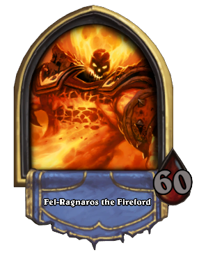 Fel-Ragnaros the Firelord Card Image
