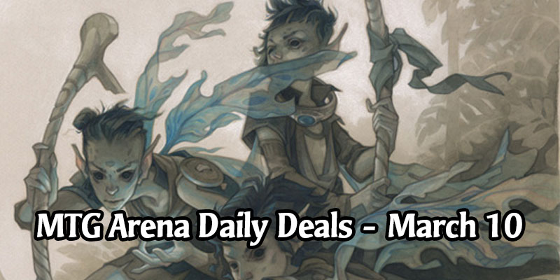 Daily Store Deals in MTG Arena for March 10, 2020 - 50% Off 10 Different Eldraine Adventures