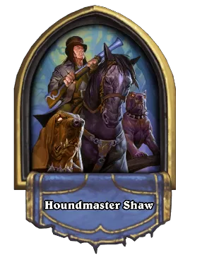 Houndmaster Shaw Card Image