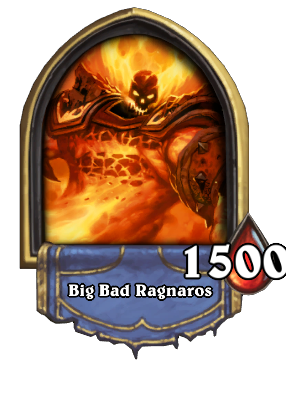Big Bad Ragnaros Card Image