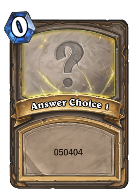 Answer Choice 1 - Voyage to the Sunken City Hearthstone Cards - Out of Games