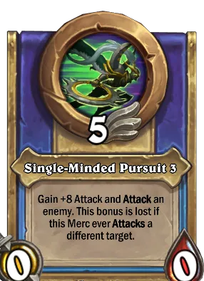 Single-Minded Pursuit 3 Card Image