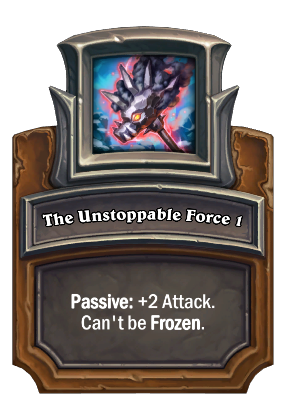 The Unstoppable Force 1 Card Image