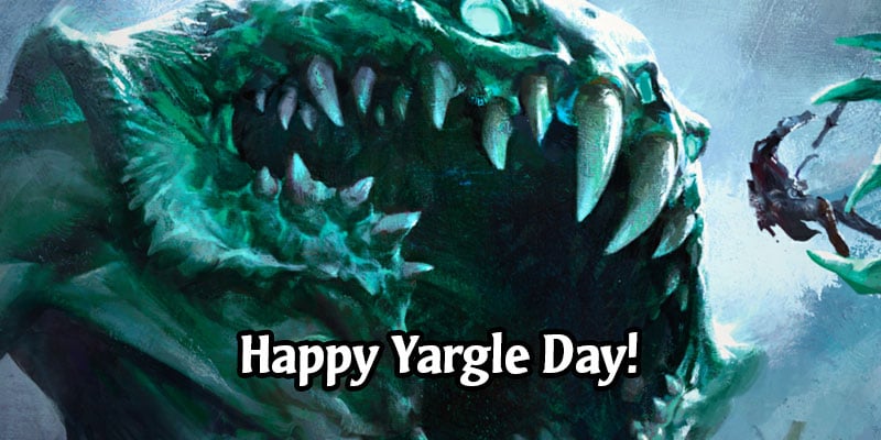 Happy Yargle Day! Get 1200 XP for Participating in Today's Event + Secret Lair
