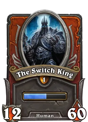 The Switch King Card Image
