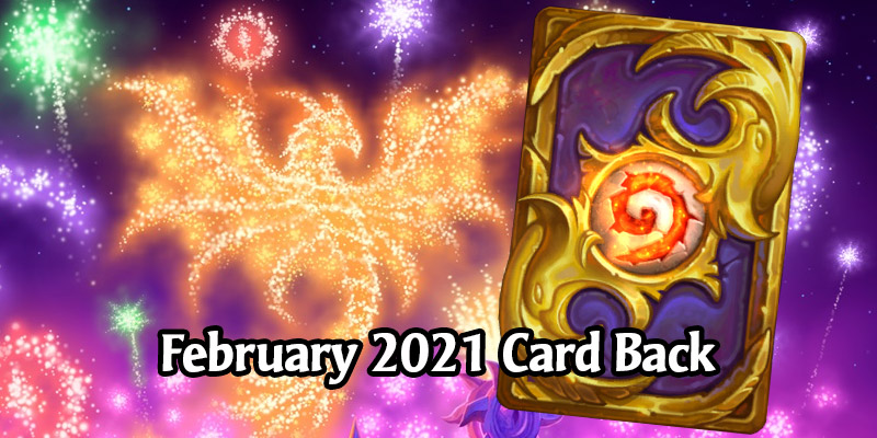 Hearthstone's February 2021 Card Back, Year of the Phoenix, Has Arrived!