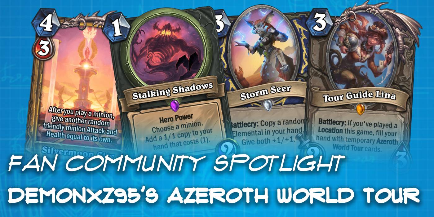 Demonxz95's "Azeroth World Tour" Custom Set (Unfinished Project) - Hearthstone Fan Community Spotlight