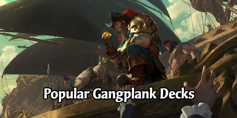 Great Gangplank Decks for Runeterra's Rising Tides Expansion