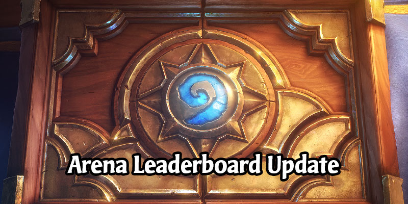 Blizzard Has Provided a Leaderboard Update for Arena - July & August 2020
