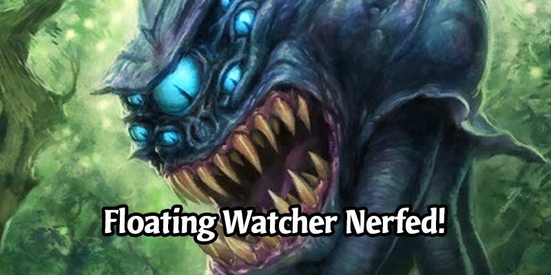 Floating Watcher is Moving to Tavern Tier 4 in a Server Patch this Thursday