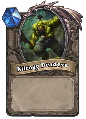 Kilrogg Deadeye Card Image