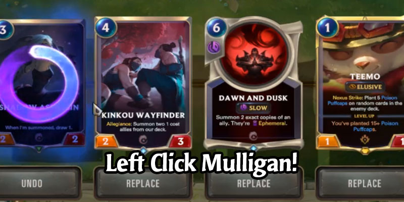 Legends of Runeterra Now Allows Left Clicking to Mulligan Cards
