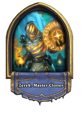 Zerek, Master Cloner Card Image