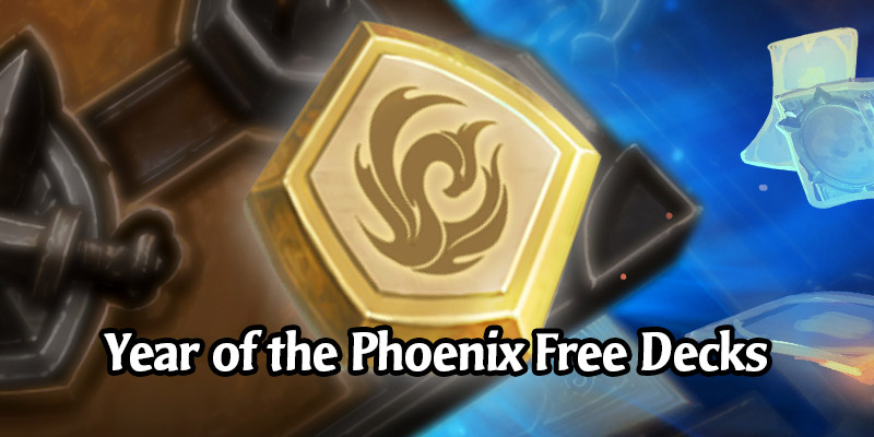 Hearthstone's Free Decks From the Year of the Phoenix - A Historical Record