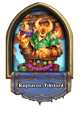 Ragnaros, Tikilord Card Image