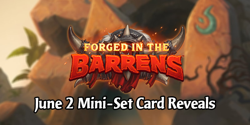 All Forged in the Barrens Mini-Set "Wailing Caverns" Card Reveals for June 2
