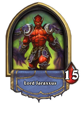 (9) Jaraxxus: Hero