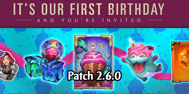 Runeterra's 1-Year Anniversary Offers 7 Days of Free Gifts! Patch 2.6.0