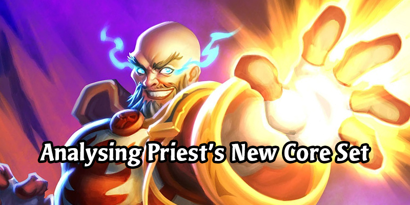 Priest is Getting an Overhaul! An Analytical Dive into the New and Changed Cards