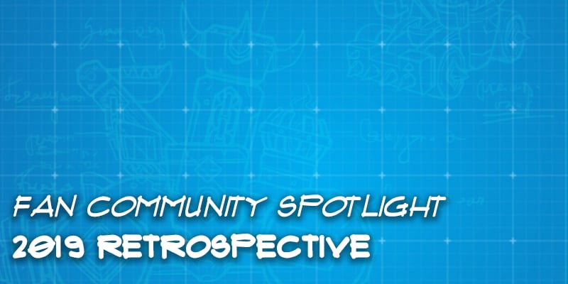 Fan Community Spotlight - 2019 Retrospective