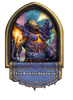 Fire Breather Deathwing Card Image