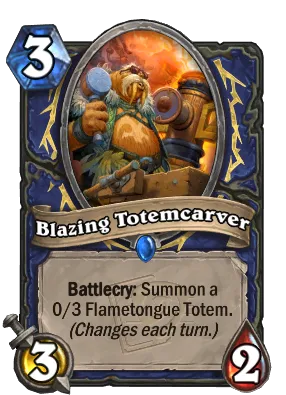 Blazing Totemcarver Card Image