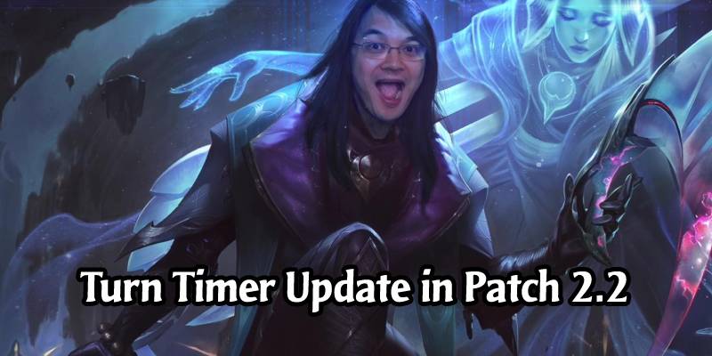 Runeterra Patch 2.2 Will Include an Improvement to Turn Timers