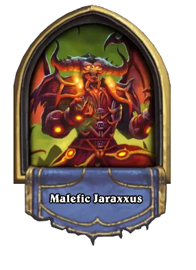 Malefic Jaraxxus Card Image