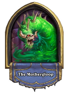 The Mothergloop Card Image